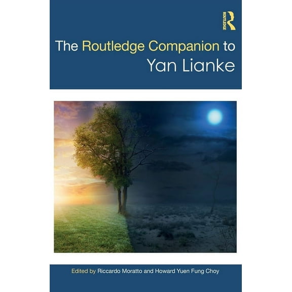 Routledge Literature Companions The Routledge Companion to Yan Lianke, (Hardcover)