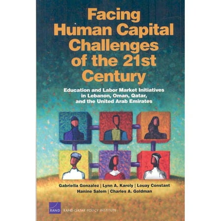 Facing Human Capital Challenges of the 21st Century: Education and Labor Market Initiatives in Lebanon, Oman, Qatar, and the United Arab Emirates