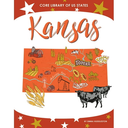 Core Library of Us States Kansas, (Hardcover)