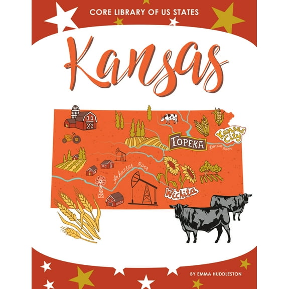 Core Library of Us States Kansas, (Hardcover)