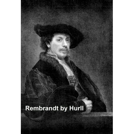 Rembrandt - A Collection of 15 Pictures and a Portrait of the Painter (Illustrated) -