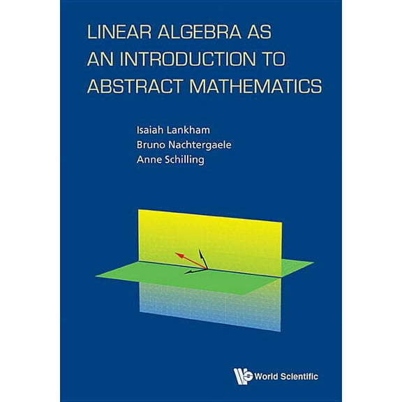 Linear Algebra as an Introduction to Abstract Mathematics, (Paperback)