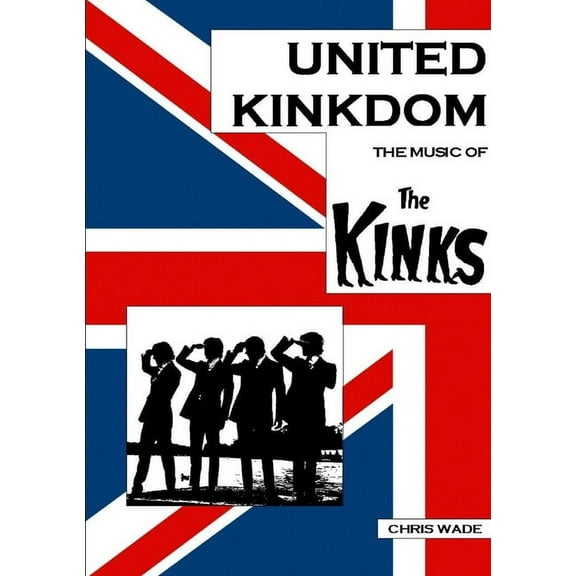United Kinkdom: The Music of The Kinks (Paperback)