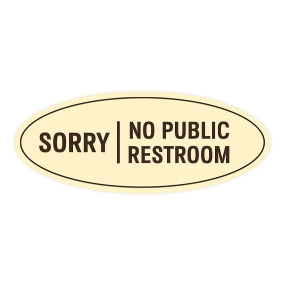 Oval Sorry No Public Restroom Sign (Ivory/Dark Brown) - Small 2x5"