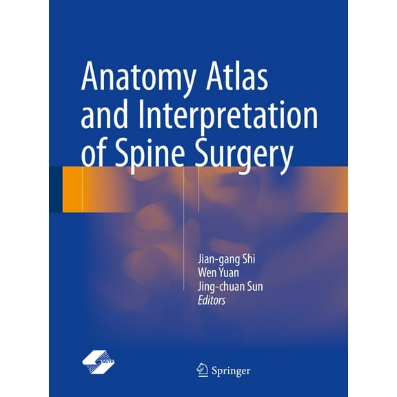 Anatomy Atlas and Interpretation of Spine Surgery, (Hardcover)