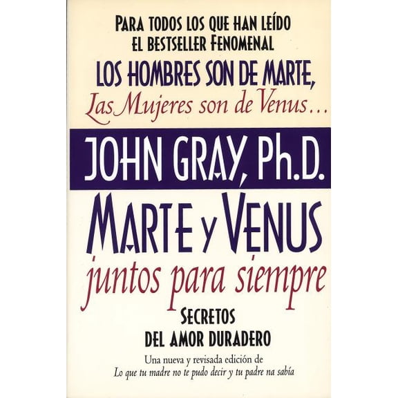 Marte Y Venus Juntos Para Siempre: Secretos del Amor Duradero, (Paperback)