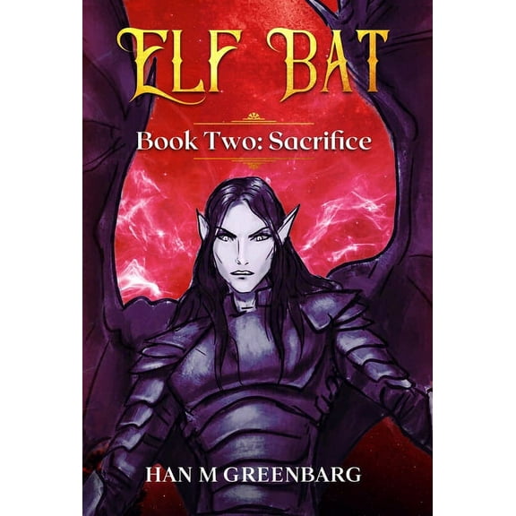 Elf Bat Book Two Sacrifice, (Hardcover)
