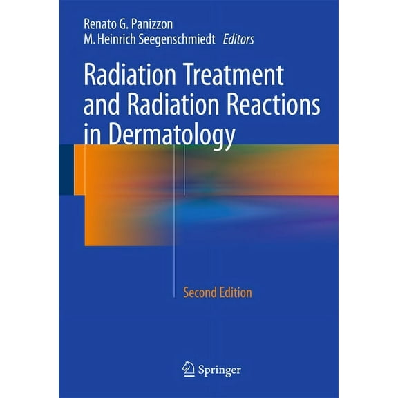 Radiation Treatment and Radiation Reactions in Dermatology, (Hardcover)