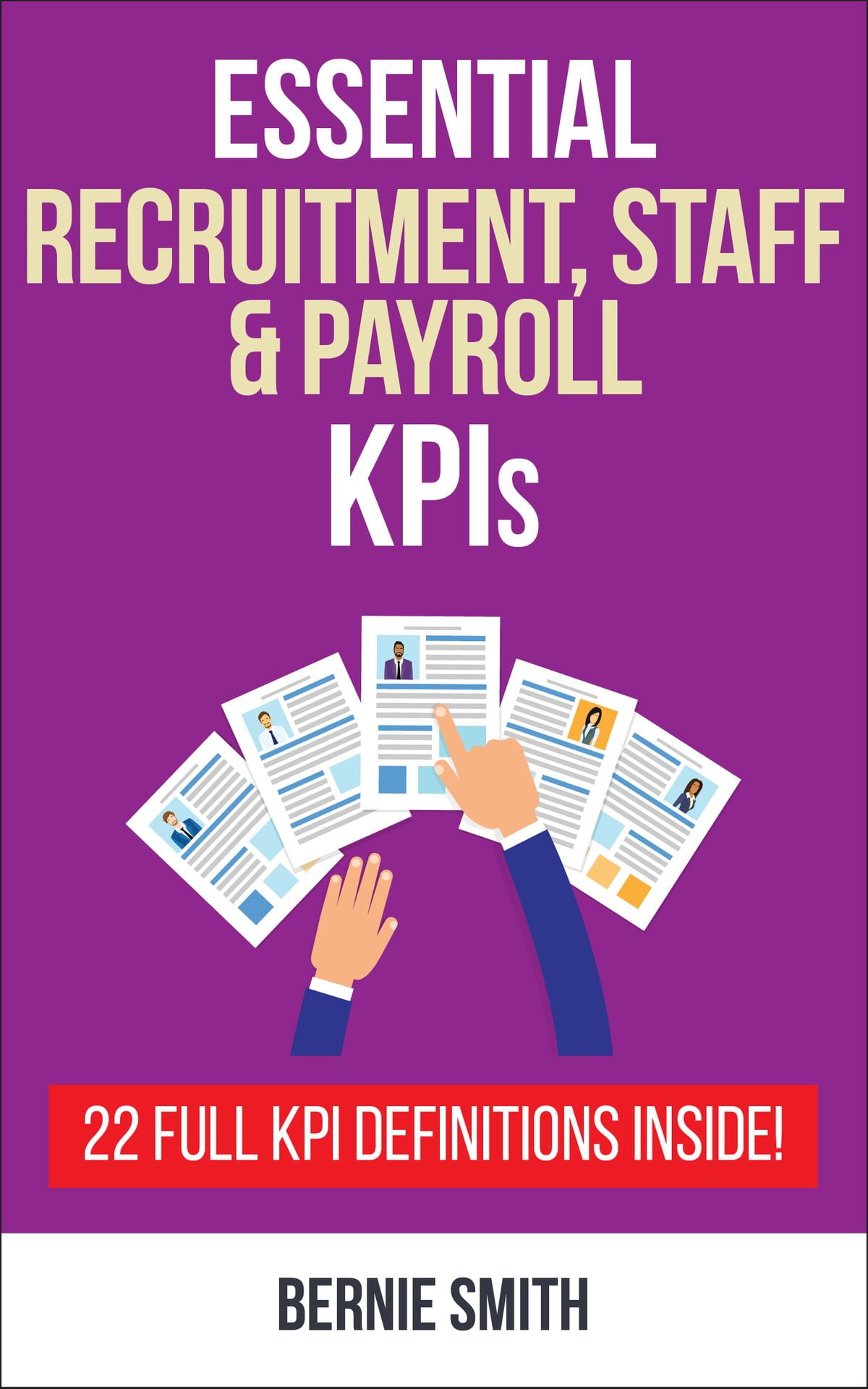 Essential Recruitment, Staff and Payroll KPIs eBook