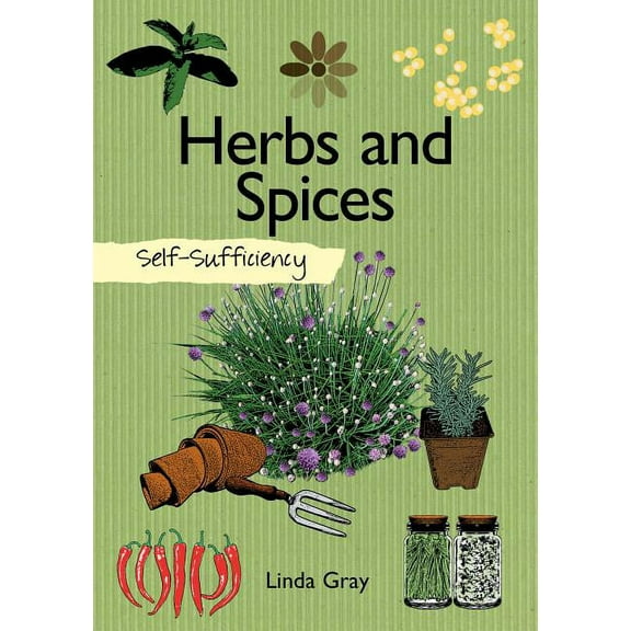 Self-Sufficiency: Herbs and Spices, (Paperback)