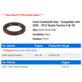 thumbnail image 2 of Front Crankshaft Seal - Compatible with 2005 - 2015 Toyota Tacoma 4.0L V6 2006 2007 2008 2009 2010 2011 2012 2013 2014, 2 of 2