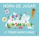 thumbnail image 1 of Hora de jugar... ¡y tener aventuras!, 1 of 2