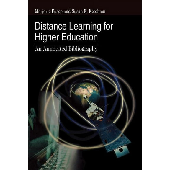 Distance Learning for Higher Education: An Annotated Bibliography, (Paperback)