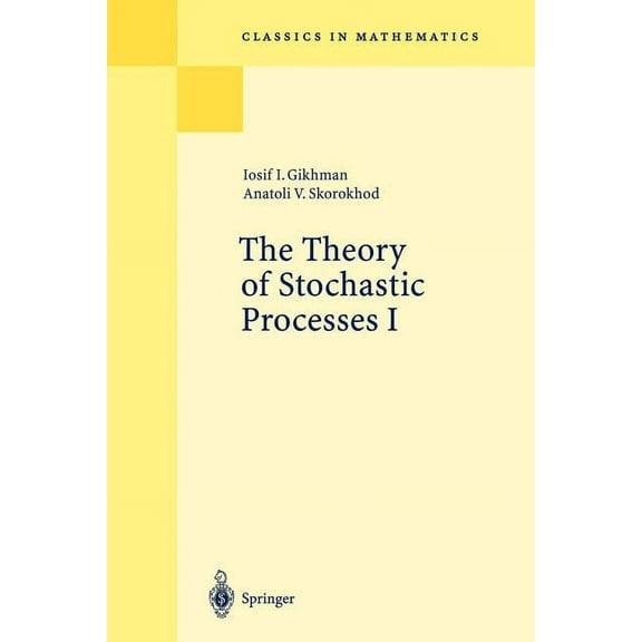 Classics in Mathematics The Theory of Stochastic Processes I, (Paperback)