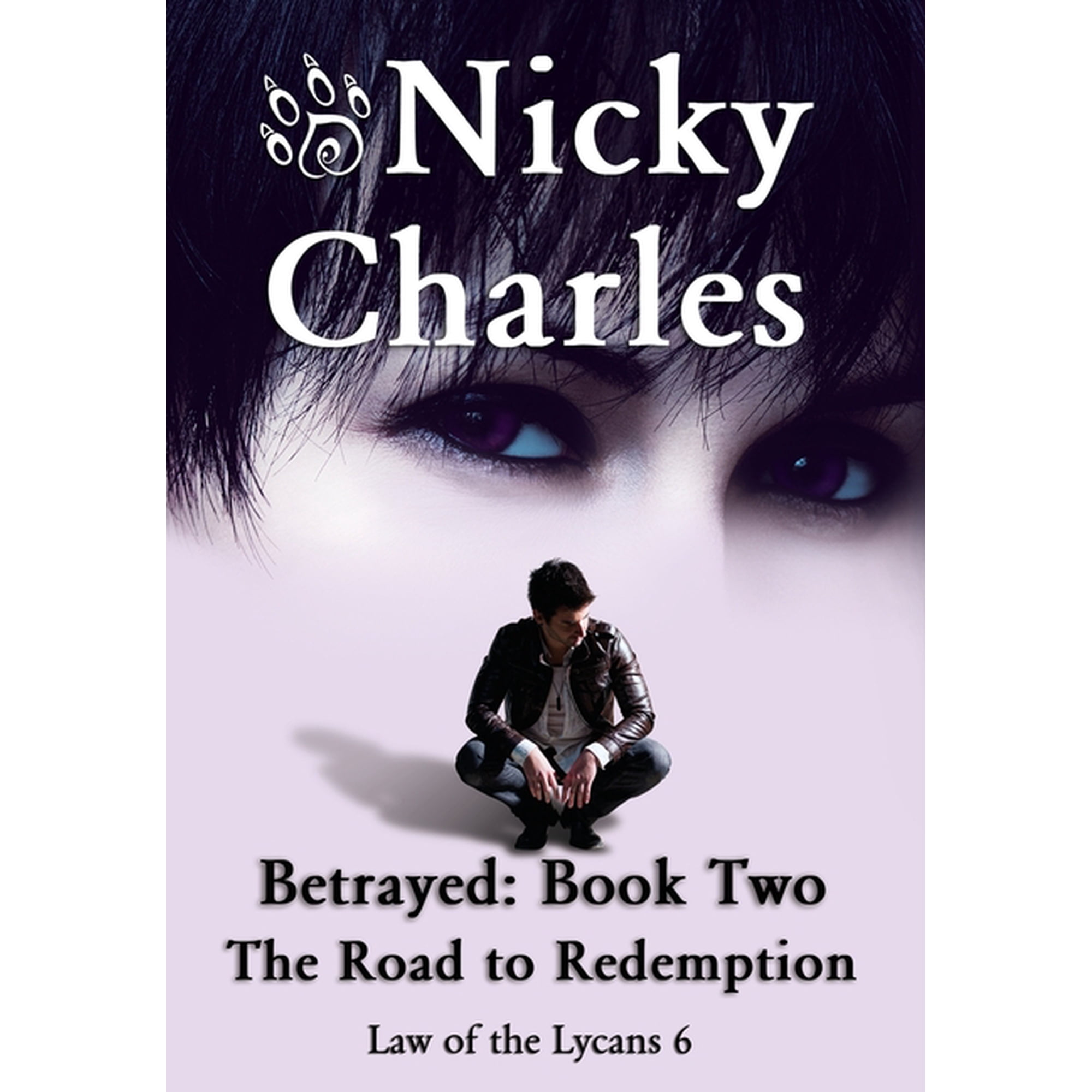Law of the Lycans Betrayed: Book Two - The Road to Redemption Book 6 (Hardcover)