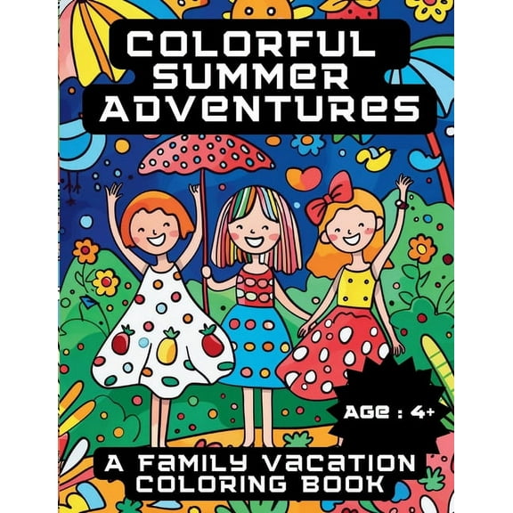 Colorful Summer Adventures: A Family Vacation Coloring Book, (Paperback)