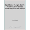 Sport Scuba Diving in Depth: An Introduction to Basic Scuba Instruction and Beyond, Used [Paperback]
