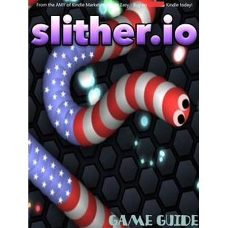 SLITHER.IO STRATEGY GUIDE & GAME WALKTHROUGH, TIPS, TRICKS, AND MORE! -
