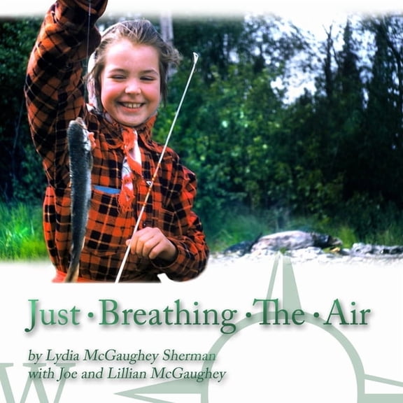 Just Breathing the Air, (Paperback)