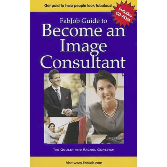 Pre-Owned FabJob Guide to Become an Image Consultant (Paperback) by Tag Goulet, Rachel Gurevich