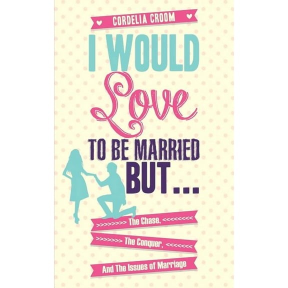 I Would Love to Be Married But..., (Paperback)