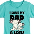 thumbnail image 3 of Instant Message - I Love My Dad A Lotl - Toddler & Youth Girls Short Sleeve Graphic T-Shirt, 3 of 6