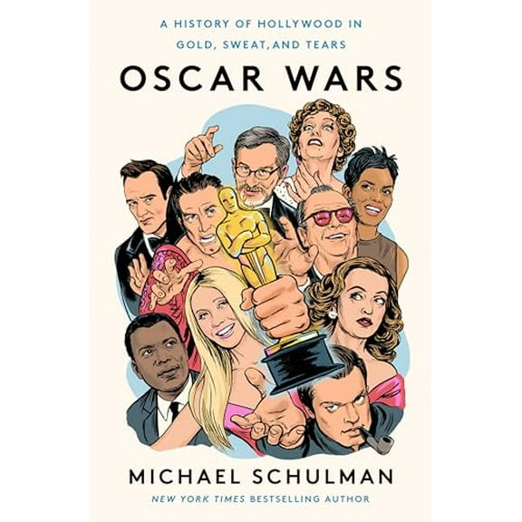 Pre-Owned Oscar Wars: A History of Hollywood in Gold, Sweat, and Tears, 9780062859013, 0062859013, Hardcover,