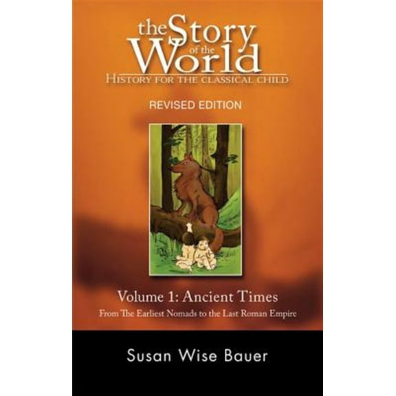 Pre-Owned Story of the World, Vol. 1: History for the Classical Child: Ancient Times (Paperback) 1933339004 9781933339009