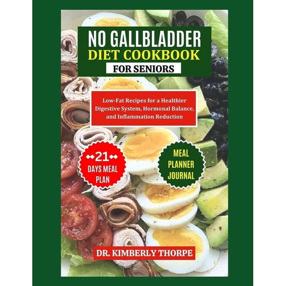 No Gallbladder Diet Cookbook for Seniors: A Nourishing Guide to Long-Term Wellness after Gallbladder Removal Surgery - Q, (Paperback)