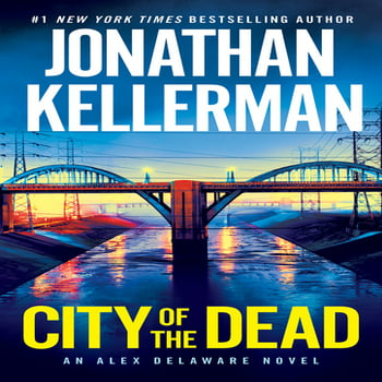 Jonathan Kellerman Alex Delaware: City of the Dead : An Alex Delaware Novel (Paperback)