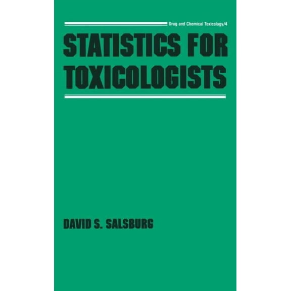 Drug and Chemical Toxicology Statistics for Toxicologists, Book 04, (Hardcover)