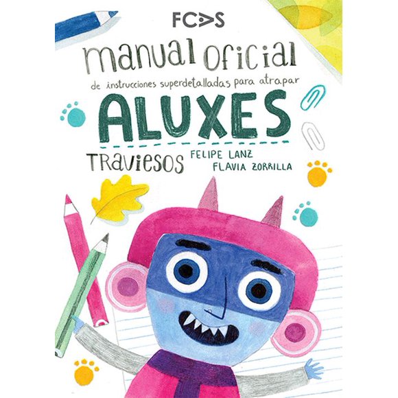 Manual oficial de instrucciones superdetalladas para atrapar aluxes traviesos / pd.