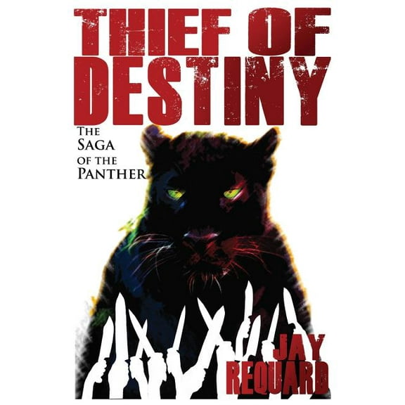 Thief of Destiny: The Saga of the Panther, (Paperback)