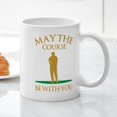 thumbnail image 3 of CafePress - May The Course Be With You Mug - 11 oz Ceramic Mug - Novelty Coffee Tea Cup, 3 of 4