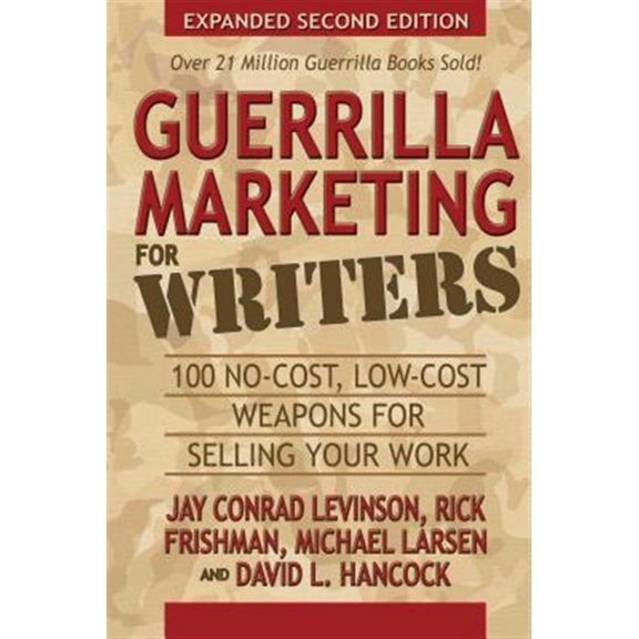 Pre-Owned Guerrilla Marketing for Writers: 100 No-Cost, Low-Cost Weapons for Selling Your Work (Paperback) 1600376606 9781600376603