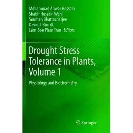 Drought Stress Tolerance In Plants Vol 1 Physiology And Biochemistry Drought Stress Tolerance In Plants Vol 1 Physiology And Biochemistry