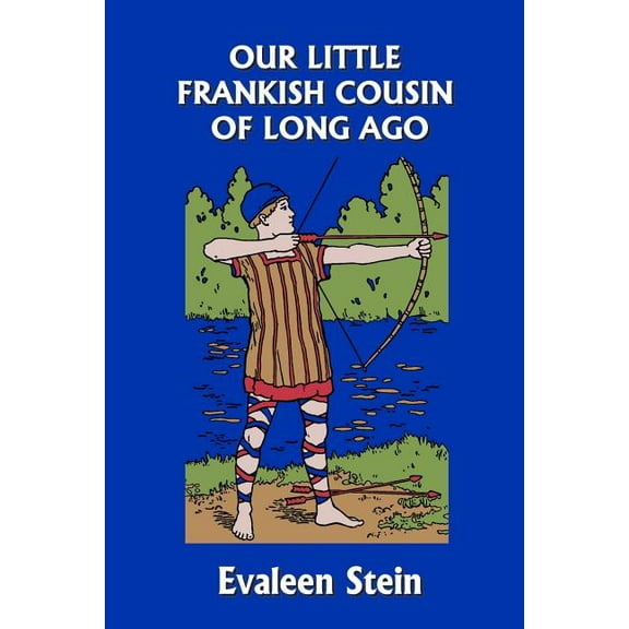 Our Little Frankish Cousin of Long Ago (Yesterday's Classics), (Paperback)