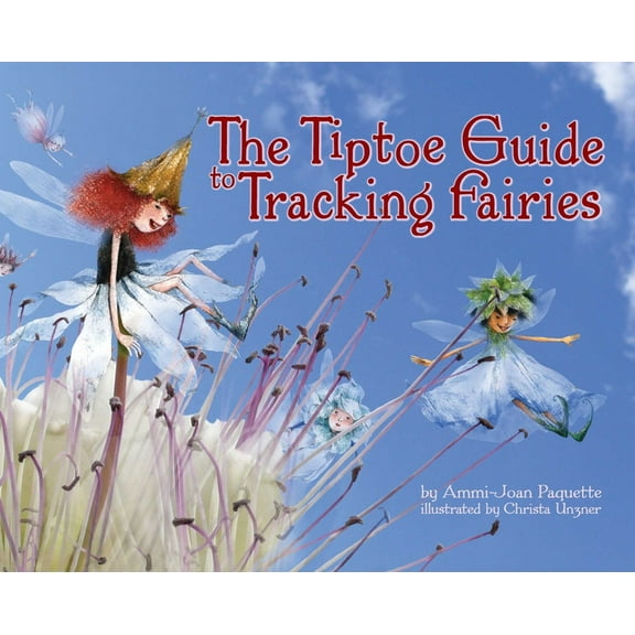 The Tiptoe Guide to Tracking Fairies (Hardcover)