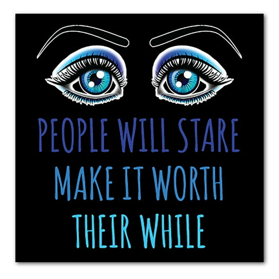 DistinctInk Custom Bumper Sticker - 4" x 4" Decorative Decal - Black Background - People Will Stare Make it Worth Their While