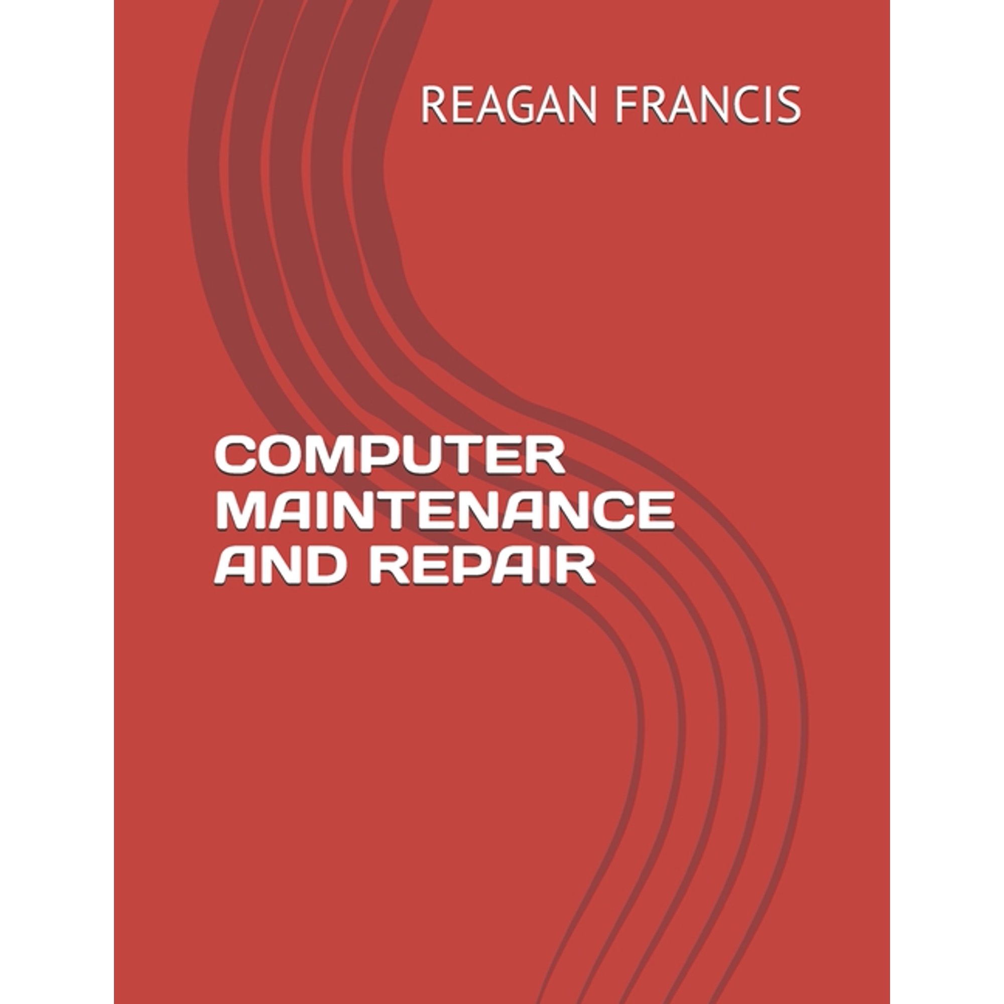 Computer Maintenance and Repair (Paperback)