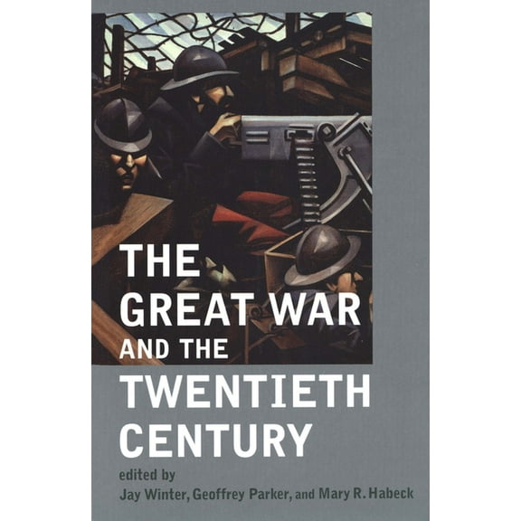 The Great War and the Twentieth Century, (Paperback)