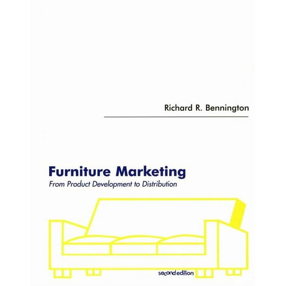 Furniture Marketing: From Product Development to Distribution, (Paperback)