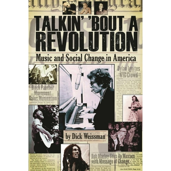 Talkin' 'Bout a Revolution: Music and Social Change in America, (Paperback)
