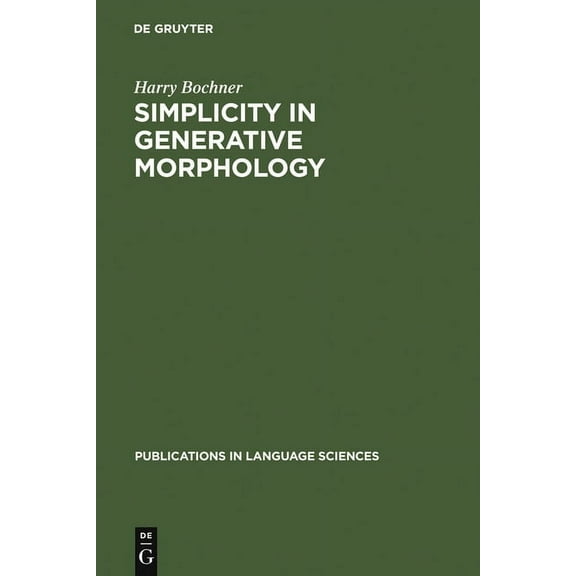 Publications in Language Sciences Simplicity in Generative Morphology, Book 37, (Hardcover)
