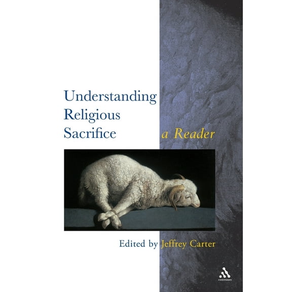 Controversies in the Study of Religion Understanding Religious Sacrifice, (Hardcover)