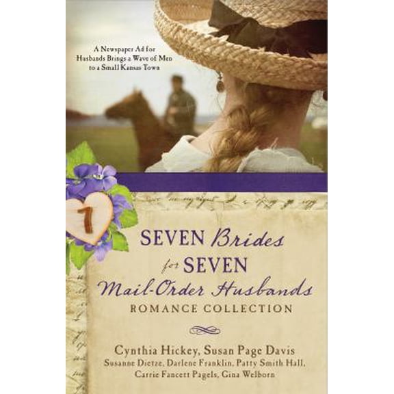 Pre-Owned Seven Brides for Seven Mail-Order Husbands Romance Collection : A Newspaper Ad for Husbands Brings a Wave of Men to a Small Kansas Town (Paperback)