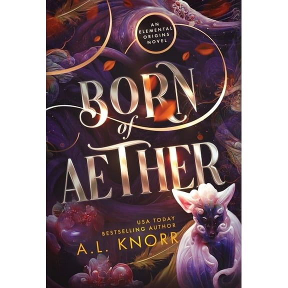 Elemental Origins Born of Aether: A Contemporary Standalone Fantasy, Book 4, (Hardcover)