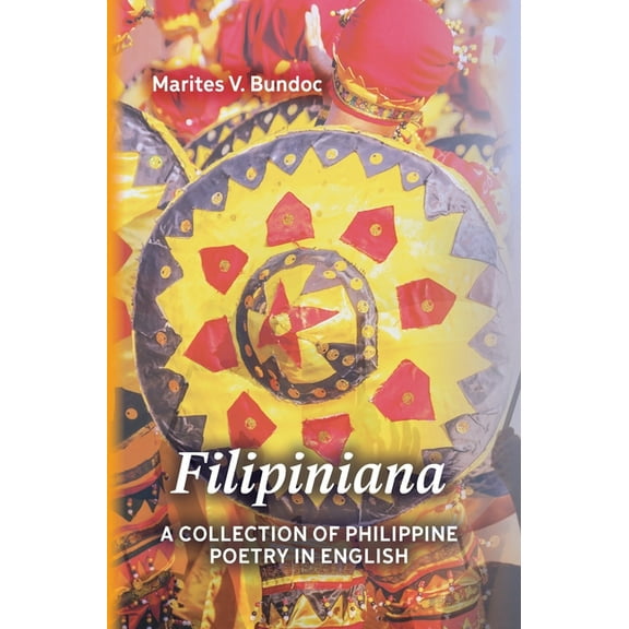 Filipiniana: A Collection of Philippine Poetry in English, (Hardcover)
