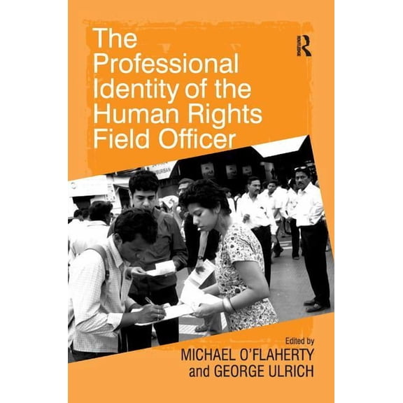 The Professional Identity of the Human Rights Field Officer, (Hardcover)