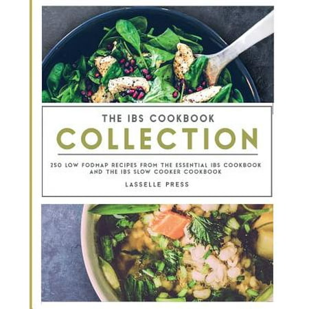 Ibs Cookbook Collection : 250 Low Fodmap Recipes from the Essential Ibs Cookbook and the Ibs Slow Cooker (Best Low Fodmap Cookbook)